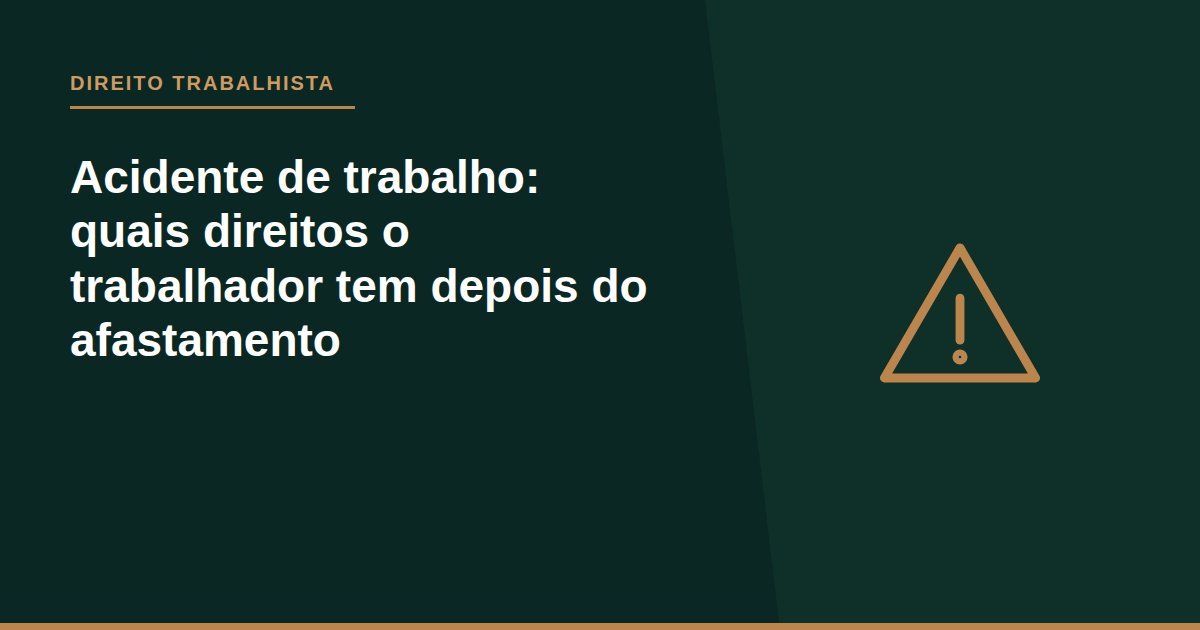 Acidente de trabalho: quais direitos o trabalhador tem depois do afastamento